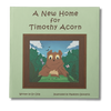 A New Home for Timothy Acorn